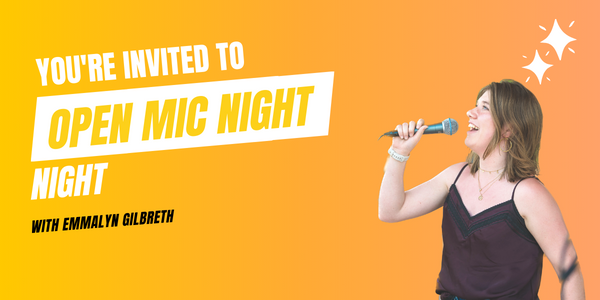 Open Mic Night with Emmalyn Gilbreth